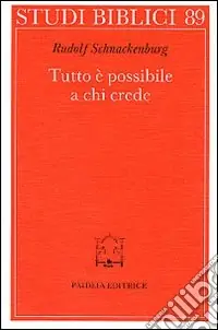 Tutto è possibile a chi crede. Discorso della montagna e Padrenostro nell‘intenzione di Gesù Prezzo Conveniente