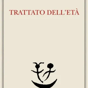 Must-Have Trattato dell‘età-Una lezione di metafisica