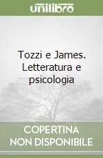 Tozzi e James. Letteratura e psicologia Vendita Finale