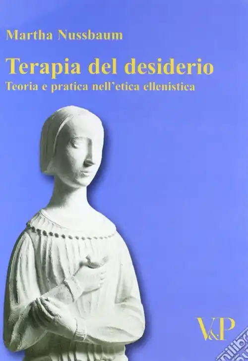 Terapia del desiderio. Teoria e pratica nell‘etica ellenistica Nuovo Arrivo