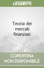 Ultime Pezzi Teoria dei mercati finanziari