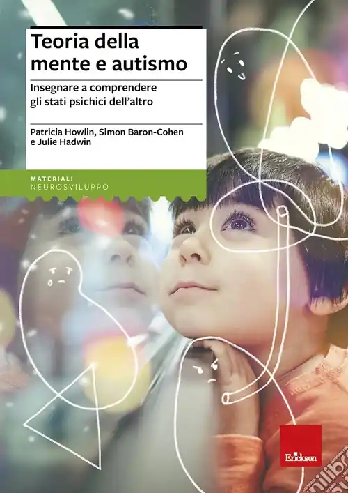 Teoria della mente e autismo. Insegnare a comprendere gli stati psichici dell‘altro Occasione
