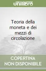 Affare Teoria della moneta e dei mezzi di circolazione