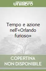 Tempo e azione nell‘«Orlando furioso» Novità