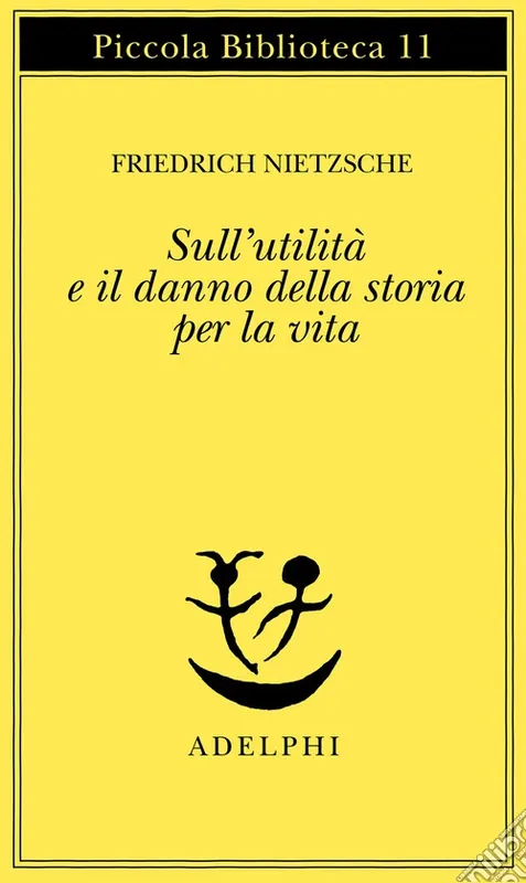 Compra Adesso Sull‘utilità e il danno della storia per la vita
