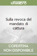 Vendita Finale Sulla revoca del mandato di cattura