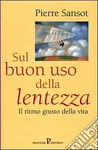 Compra Adesso Sul buon uso della lentezza