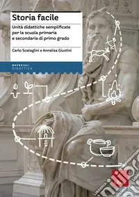 Storia facile. Unità didattiche semplificate per la scuola elementare e media Super Prezzo