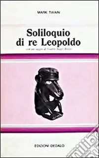 Nuovo Arrivo Soliloquio di re Leopoldo. Apologia del suo ruolo in Congo