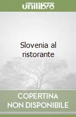 Prezzo Basso Slovenia al ristorante