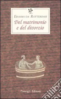 Del matrimonio e del divorzio Must-Have