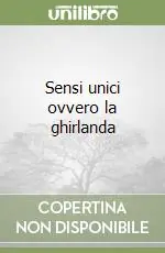 Sensi unici ovvero la ghirlanda Di Tendenza