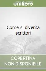 Offerta Del Giorno Come si diventa scrittori
