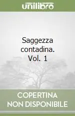 Vendita Finale Saggezza contadina. Vol. 1
