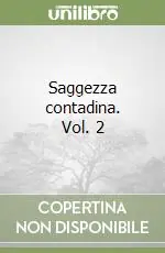 Saggezza contadina. Vol. 2 Soddisfatti O Rimborsati