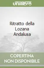 Quantità Limitata Ritratto della Lozana Andalusa