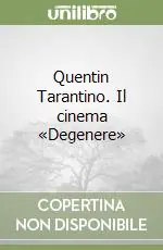 Novità Quentin Tarantino. Il cinema «Degenere»