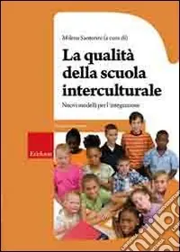 La Qualità della scuola interculturale. Nuovi modelli per l‘integrazione Vendita Finale
