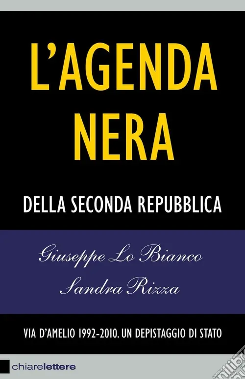 Più Venduto L‘agenda nera della seconda Repubblica. Via D‘Amelio 1992-2010. Un depistaggio di Stato