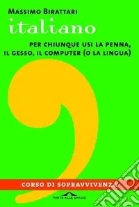 Italiano. Corso di sopravvivenza Reso Gratuito