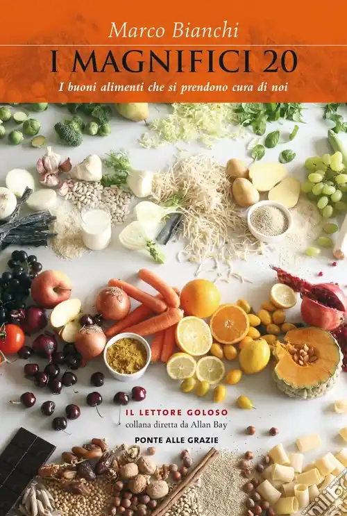 Promo Stagionale I magnifici 20. I buoni alimenti che si prendono cura di noi
