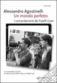 Un Mondo perfetto. Gli otto comandamenti dei fratelli Coen Must-Have
