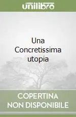 Non Perdere Una Concretissima utopia