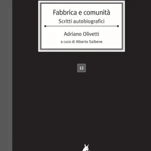 Fabbrica e comunità. Scritti autobiografici Quantità Limitata