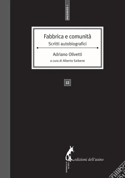 Fabbrica e comunità. Scritti autobiografici Quantità Limitata