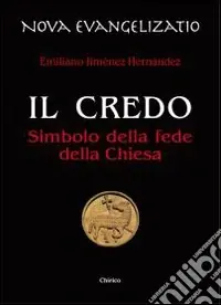 Prezzo Ridotto Il Credo. Simbolo della fede della Chiesa