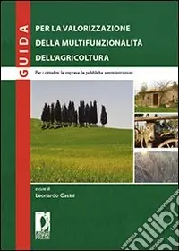 Guida per la valorizzazione della multifunzionalità dell‘agricoltura Occasione
