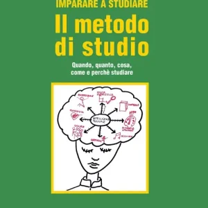 Offerta Lampo Imparare a studiare. Il metodo di studio. Quando, quanto, come, dove e perché studiare