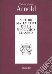Offerta Del Giorno Metodi matematici della meccanica classica