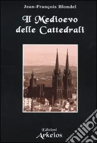 Professionale Il Medioevo delle cattedrali