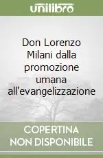 Prezzo Ridotto Don Lorenzo Milani dalla promozione umana all‘evangelizzazione