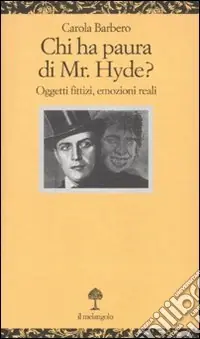 Chi ha paura di Mr. Hyde? Oggetti fittizi, emozioni reali Offerta