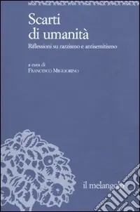 Scarti di umanità. Riflessioni su razzismo e antisemitismo Spedizione Espresso