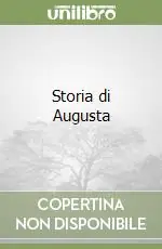 Storia di Augusta Quantità Limitata
