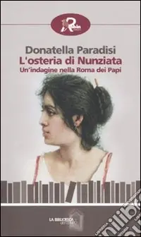 Super Prezzo L‘osteria di Nunziata. Un‘indagine nella Roma dei papi