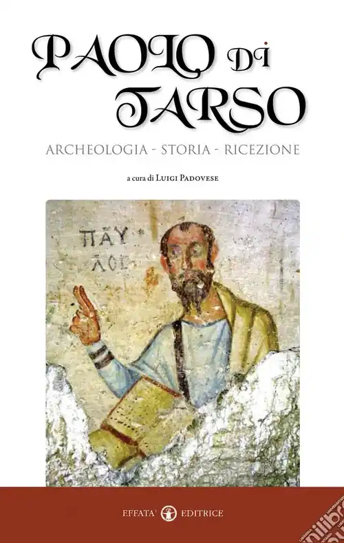Paolo di Tarso. Archeologia, storia, ricezione Spedizione Espresso