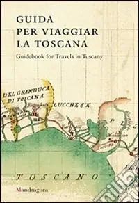 Guida per viaggiar la Toscana. Ediz. inglese Economico