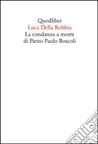 La Condanna a morte di Pietro Paolo Boscoli Affare