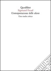L‘interpretazione delle afasie. Uno studio critico Prezzo Conveniente