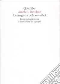 L‘Emergenza della sessualità. Epistemologia storica e formazione dei concetti Soddisfatti O Rimborsati