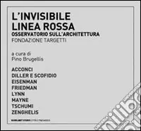 Più Venduto L‘Invisibile linea rossa. Osservatorio sull‘architettura