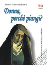Ordina Subito Donna, perché piangi? Cammino quaresimale di riflessione per donne