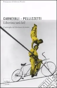Liberista sarà lei! L‘imbroglio dei liberisti di sinistra Occasione
