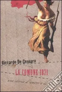 La Comune 1871. Una storia d‘amore e di lotta Prezzo Di Fabbrica