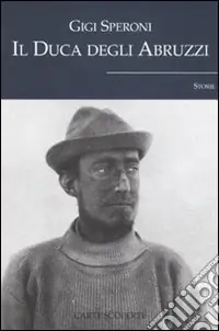 Offerta Speciale Il duca degli Abruzzi