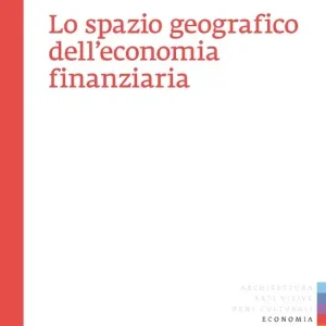 Lo spazio geografico dell‘economia finanziaria Ultima Occasione